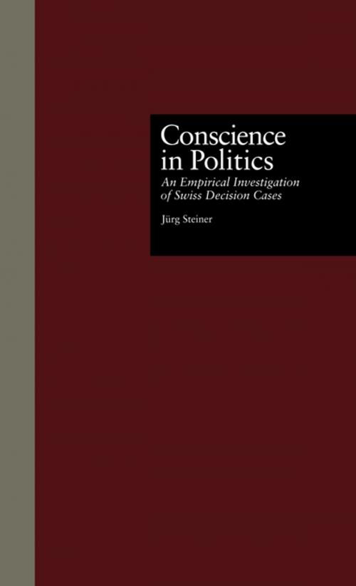 Cover of the book Conscience in Politics by Jurg Steiner, Taylor and Francis
