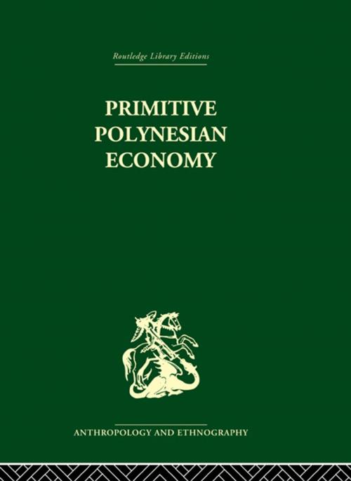 Cover of the book Primitive Polynesian Economy by Raymond Firth, Taylor and Francis