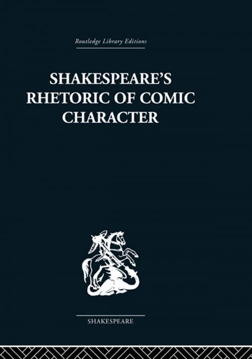 Cover of the book Shakespeare's Rhetoric of Comic Character by Karen Newman, Taylor and Francis