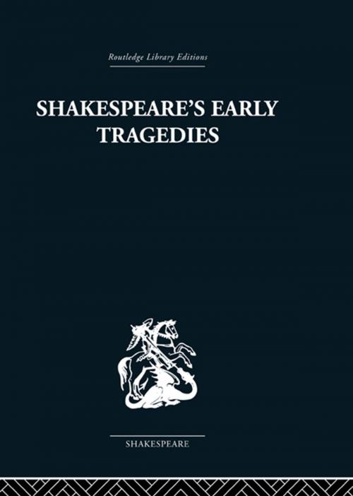 Cover of the book Shakespeare's Early Tragedies by Nicholas Brooke, Taylor and Francis