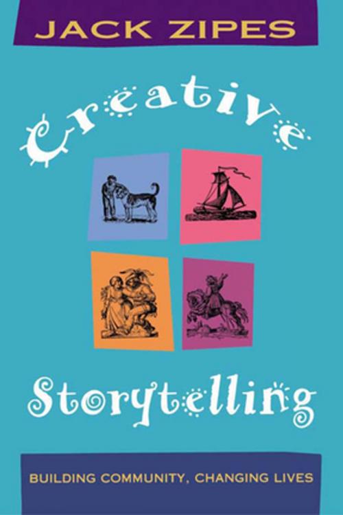 Cover of the book Creative Storytelling by Jack Zipes, Taylor and Francis