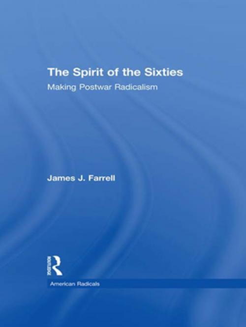 Cover of the book The Spirit of the Sixties by James J. Farrell, Taylor and Francis