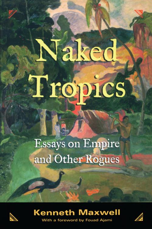 Cover of the book Naked Tropics by Kenneth Maxwell, Taylor and Francis