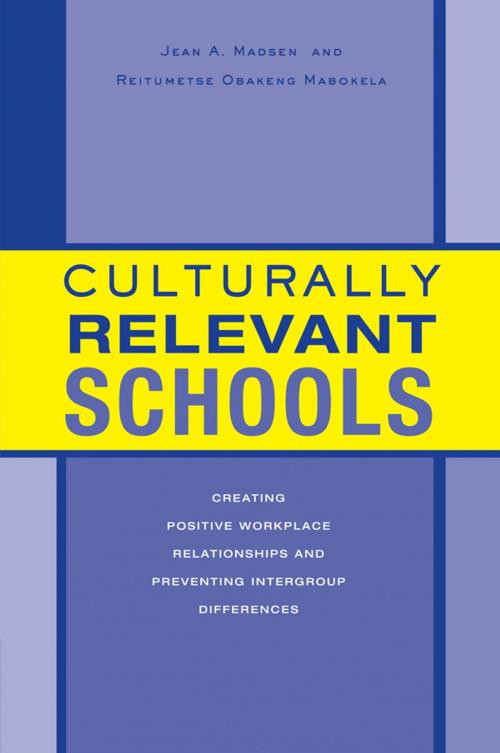 Cover of the book Culturally Relevant Schools by Jean A. Madsen, Reitumetse Obakeng Mabokela, Taylor and Francis