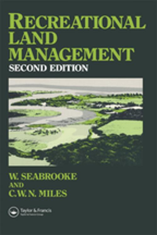 Cover of the book Recreational Land Management by C.W.N. Miles, Professor C W N Miles, W. Seabrooke, Taylor and Francis