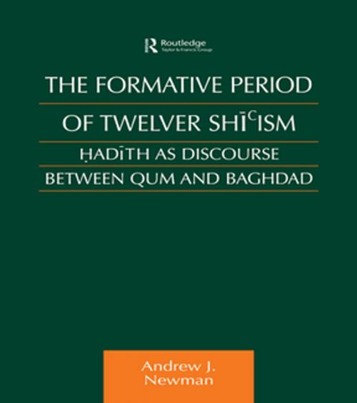Cover of the book The Formative Period of Twelver Shi'ism by Andrew J Newman, Taylor and Francis