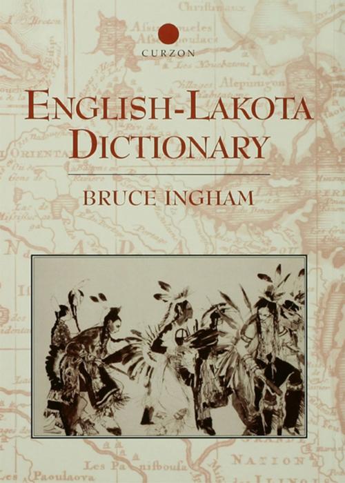 Cover of the book English-Lakota Dictionary by Bruce Ingham, Taylor and Francis