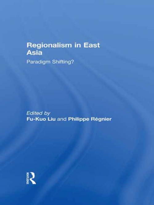 Cover of the book Regionalism in East Asia by , Taylor and Francis