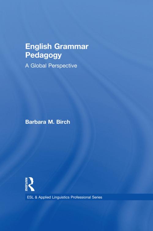 Cover of the book English Grammar Pedagogy by Barbara M. Birch, Taylor and Francis