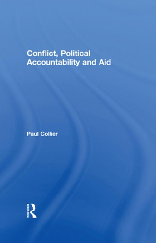 Cover of the book Conflict, Political Accountability and Aid by Paul Collier, Taylor and Francis