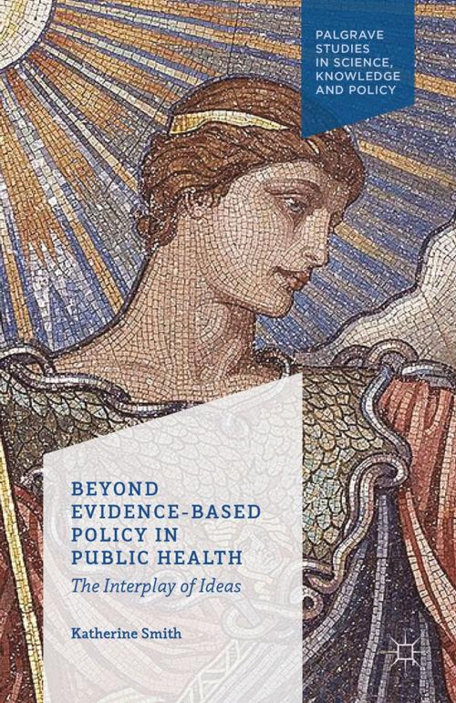 Cover of the book Beyond Evidence Based Policy in Public Health by K. Smith, Palgrave Macmillan UK
