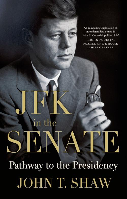Cover of the book JFK in the Senate: Pathway to the Presidency by John T. Shaw, St. Martin's Press