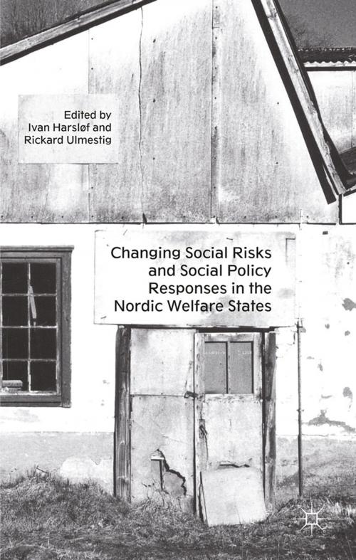 Cover of the book Changing Social Risks and Social Policy Responses in the Nordic Welfare States by , Palgrave Macmillan UK