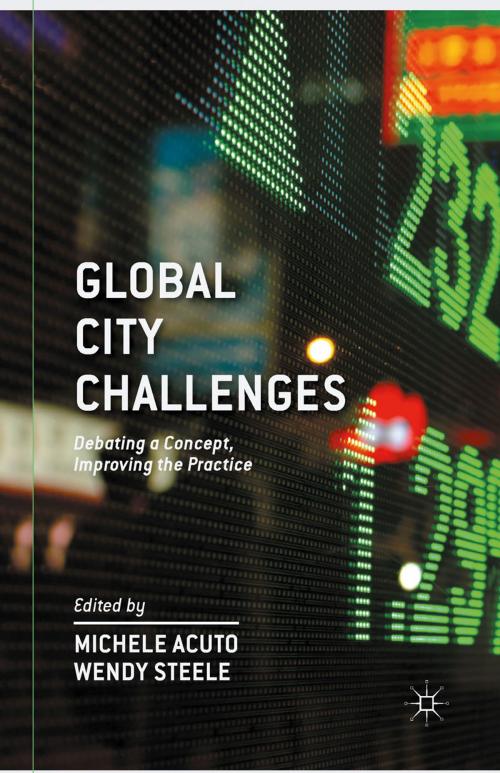 Cover of the book Global City Challenges by M. Acuto, W. Steele, Palgrave Macmillan UK
