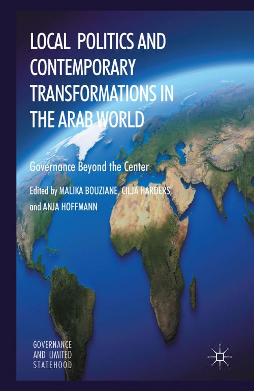 Cover of the book Local Politics and Contemporary Transformations in the Arab World by , Palgrave Macmillan UK
