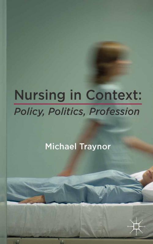 Cover of the book Nursing in Context by Michael Traynor, Macmillan Education UK