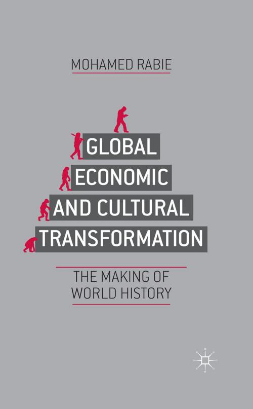 Cover of the book Global Economic and Cultural Transformation by M. Rabie, Palgrave Macmillan US