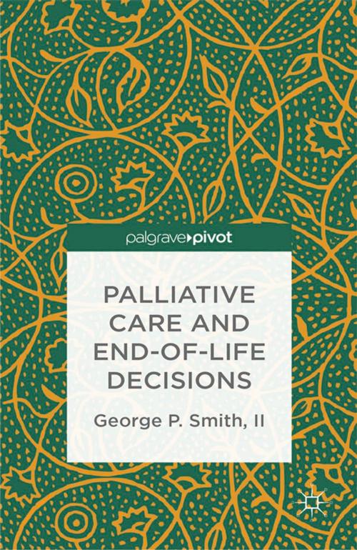 Cover of the book Palliative Care and End-of-Life Decisions by G. Smith, Palgrave Macmillan US