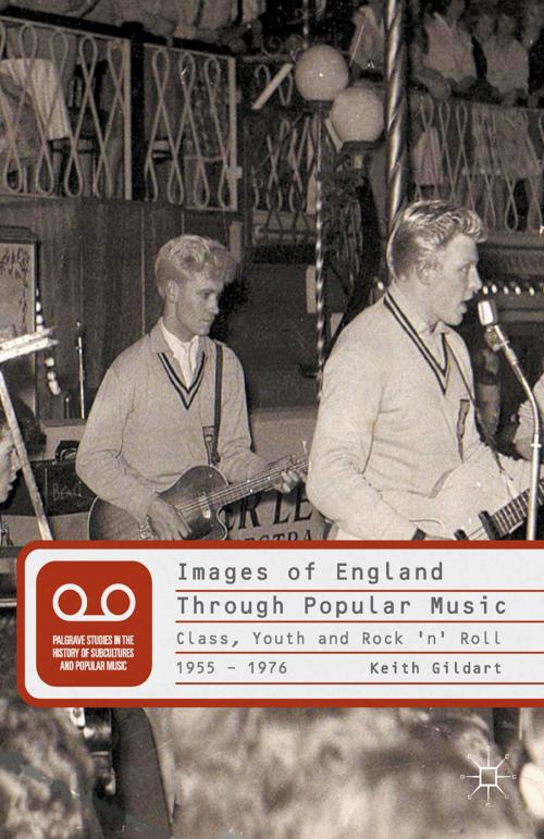 Cover of the book Images of England Through Popular Music by K. Gildart, Palgrave Macmillan UK