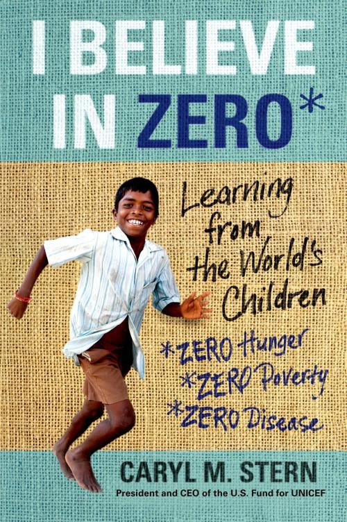 Cover of the book I Believe in ZERO by Caryl M. Stern, St. Martin's Press