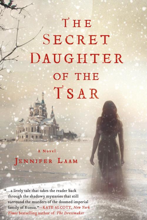 Cover of the book The Secret Daughter of the Tsar by Jennifer Laam, St. Martin's Press