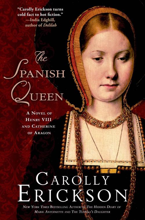 Cover of the book The Spanish Queen by Carolly Erickson, St. Martin's Press