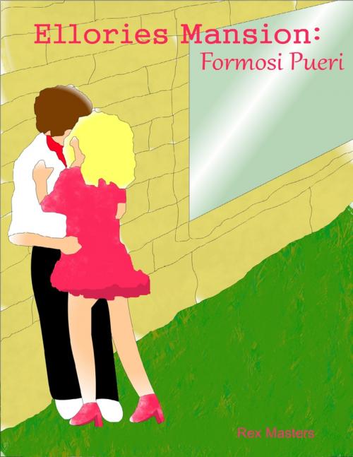 Cover of the book Ellories Mansion: Formosi Pueri by Rex Masters, Lulu.com