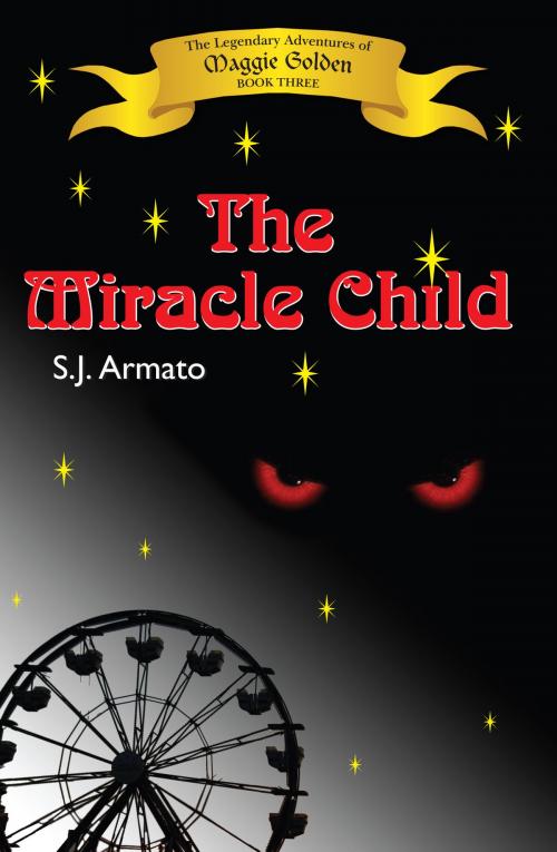 Cover of the book The Miracle Child by S.J. Armato, S.J. Armato