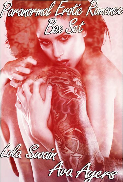Cover of the book Paranormal Erotic Romance Box Set by Lola Swain, Lola Swain