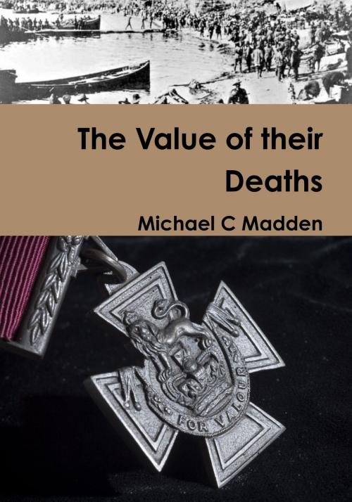 Cover of the book The Value of Their Deaths by Michael C. Madden, Michael C. Madden
