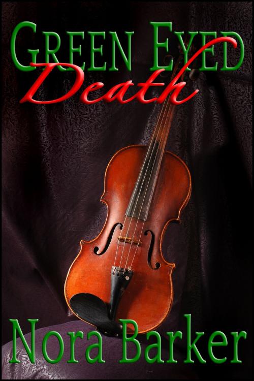 Cover of the book Green Eyed Death by Nora Barker, Nora Barker