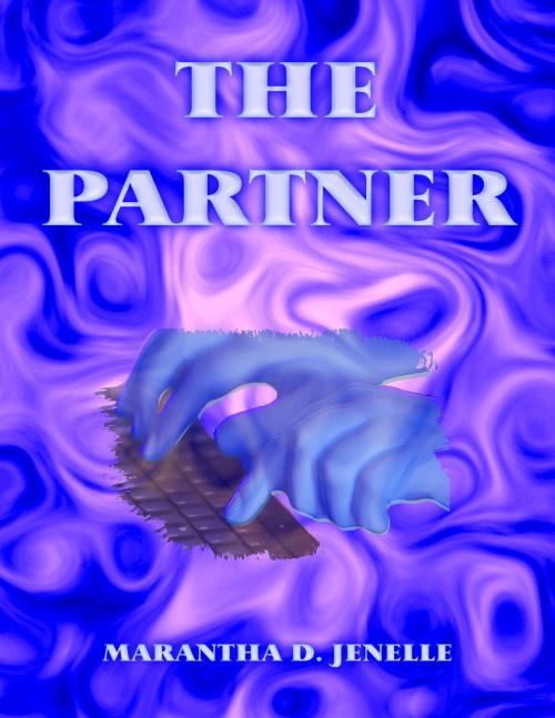 Cover of the book The Partner by Marantha D. Jenelle, THG StarDragon Publishing