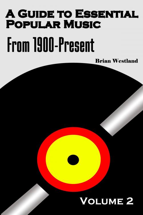 Cover of the book A Guide to Essential Popular Music-Volume Two by Brian Westland, Brian Westland