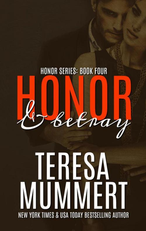Cover of the book Honor and Betray by Teresa Mummert, Teresa Mummert