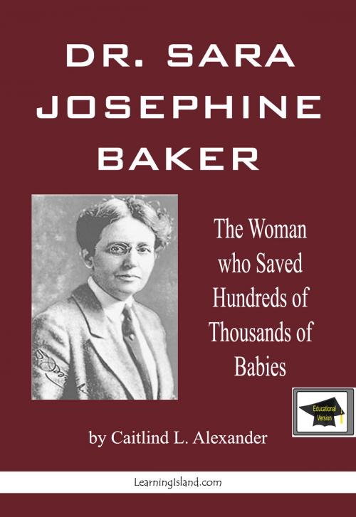 Cover of the book Dr. Sara Josephine Baker: Educational Version by Caitlind L. Alexander, LearningIsland.com