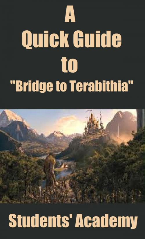 Cover of the book A Quick Guide to "Bridge to Terabithia" by Students' Academy, Raja Sharma
