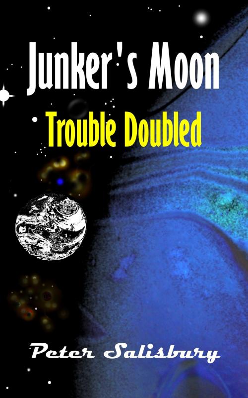 Cover of the book Junker's Moon: Trouble Doubled by Peter Salisbury, Peter Salisbury