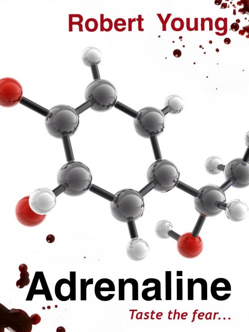 Cover of the book Adrenaline by Robert Young, Robert Young