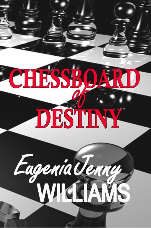 Cover of the book Chessboard of Destiny by Eugenia Jenny Williams, CUSTOM BOOK PUBLICATIONS