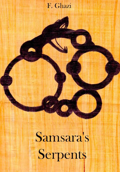 Cover of the book Samsara's Serpents by F. Ghazi, F. Ghazi