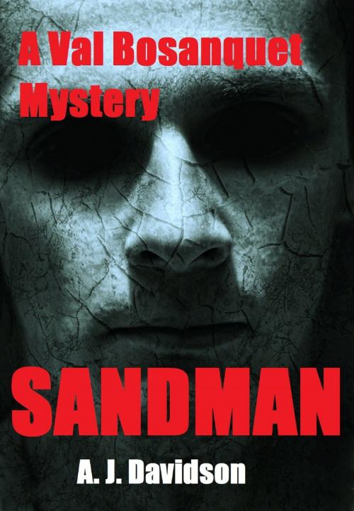 Cover of the book Sandman: A Val Bosanquet Mystery by A. J. Davidson, A. J. Davidson