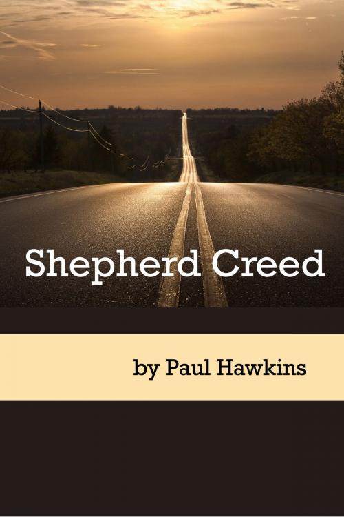 Cover of the book Shepherd Creed by Paul Hawkins, Paul Hawkins