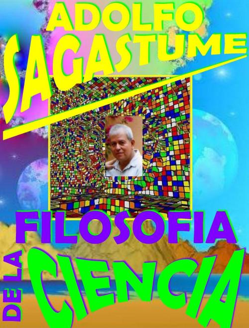 Cover of the book Filosofia de la Ciencia by Adolfo Sagastume, Adolfo Sagastume