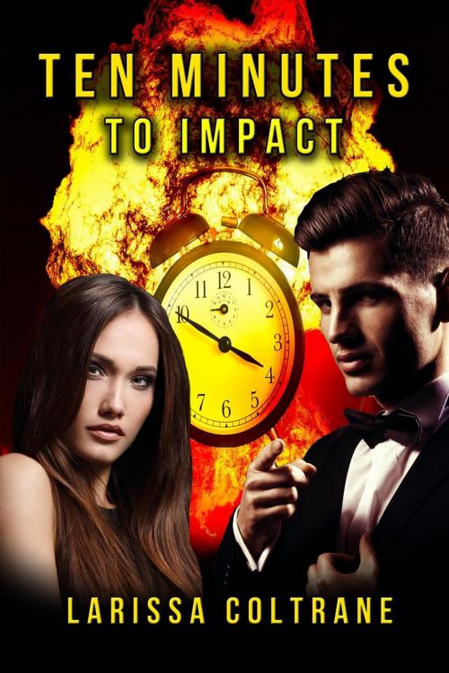 Cover of the book Ten Minutes to Impact (BBW Paranormal Erotic Romance, Alpha Werewolf Shifter Mate) by Larissa Coltrane, Larissa Coltrane
