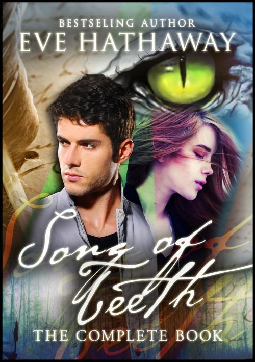 Cover of the book Song of Teeth: The Complete Book by Eve Hathaway, Sandra Ross