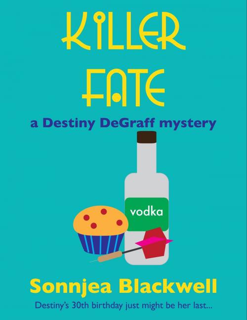 Cover of the book Killer Fate by Sonnjea Blackwell, Sonnjea Blackwell