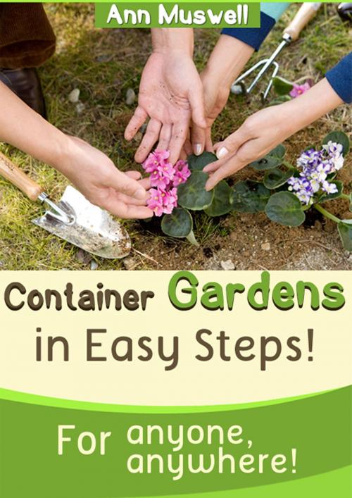 Cover of the book Container Gardening in Easy Steps by Ann Muswell, CPublishing