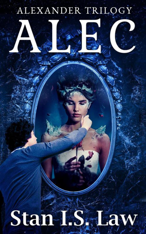 Cover of the book Alec [Alexander Trilogy Book One] by Stan I.S. Law, stan@stanlaw.ca