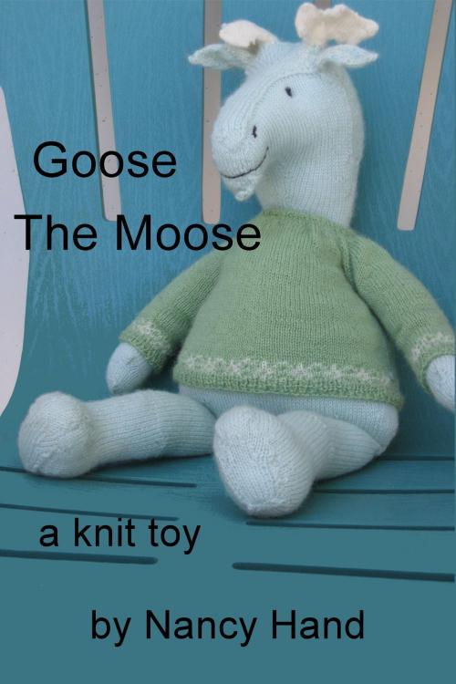 Cover of the book Goose, The Moose by Nancy Hand, Nancy Hand