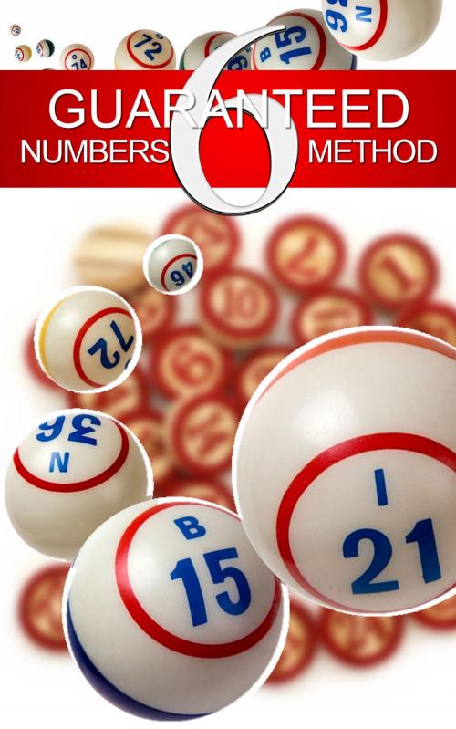 Cover of the book Guaranteed 6 Numbers Method by Art Robertson, Art Robertson